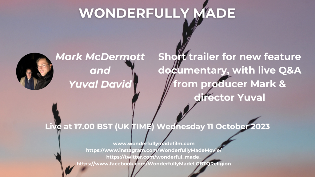 WONDERFULLY MADE Mark McDermott and Yuval David: Short trailer for new feature documentary, with live Q&A from producer Mark & director Yuval Live at 17:00 BST (UK TIME) Wednesday 11 October 2023